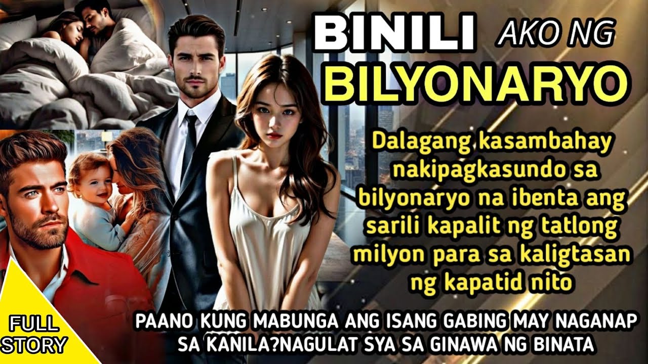 FULL STORY:ISANG GABI SA PILING NG BILYONARYO  KAPALIT NG TATLONG MILYON|BINILI AKO NG BILYONARYO
