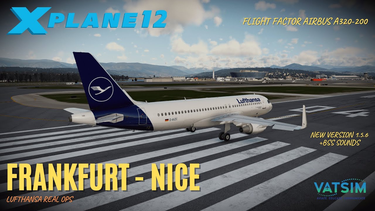 X-Plane 12 | Франкфурт-на-Майне EDDF - Ницца LFMN | FF Airbus A320-200 v.1.5.6 | Lufthansa Real OPS