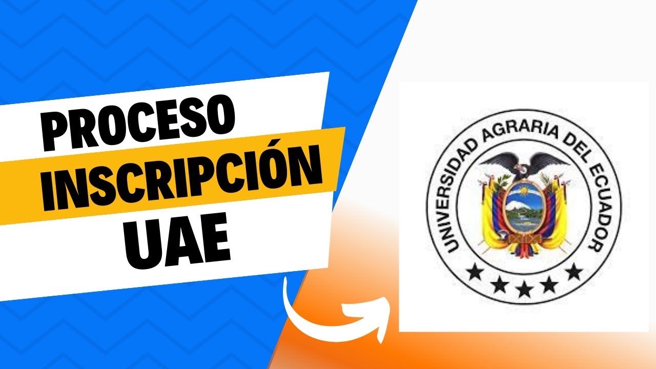 PROCESO DE INSCRIPCIÓN A LA UNIVERSIDAD AGRARIA DEL ECUADOR