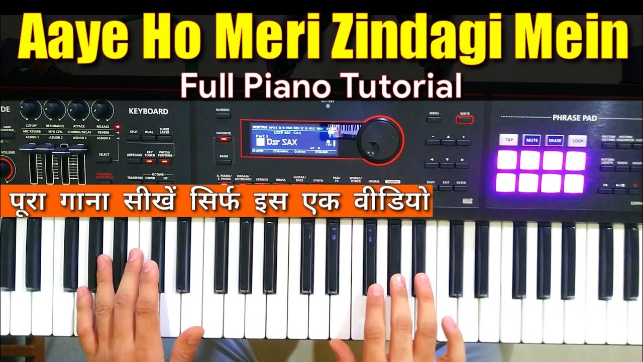 Aaye Ho Meri Zindagi Mein - Piano Tutorial | आए हो मेरी जिन्दगी में पियानो पर बजाएं- Raja Hindustani