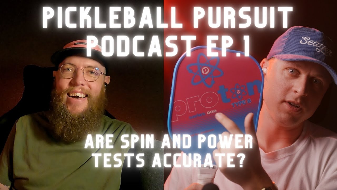 Are RPM and Power Tests Accurate, Proton Paddles, and more | The Pickleball Pursuit Podcast Ep. 1