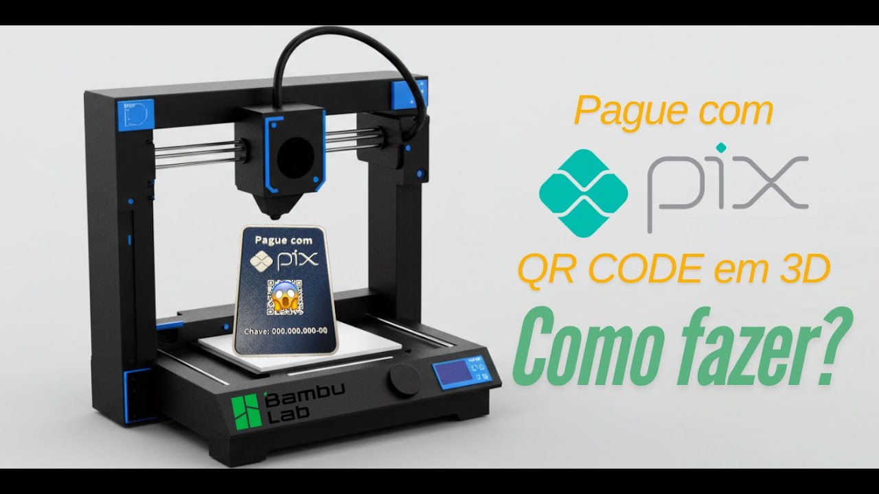 Crie uma Placa 3D com QR Code para Pagamento por PIX |  Guia Completo