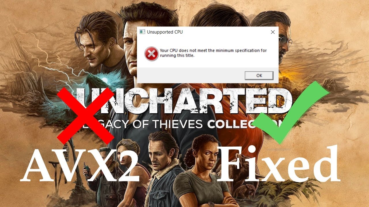 Fixd AVX2 UNCHARTED: LEGACY OF THIEVES  Collection  on CPU not supported