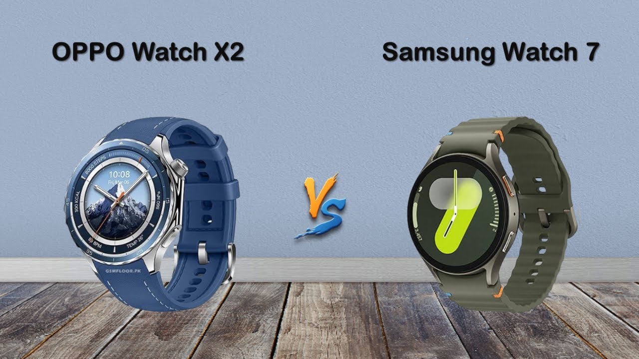 OPPO Watch X2 vs Samsung Watch 7