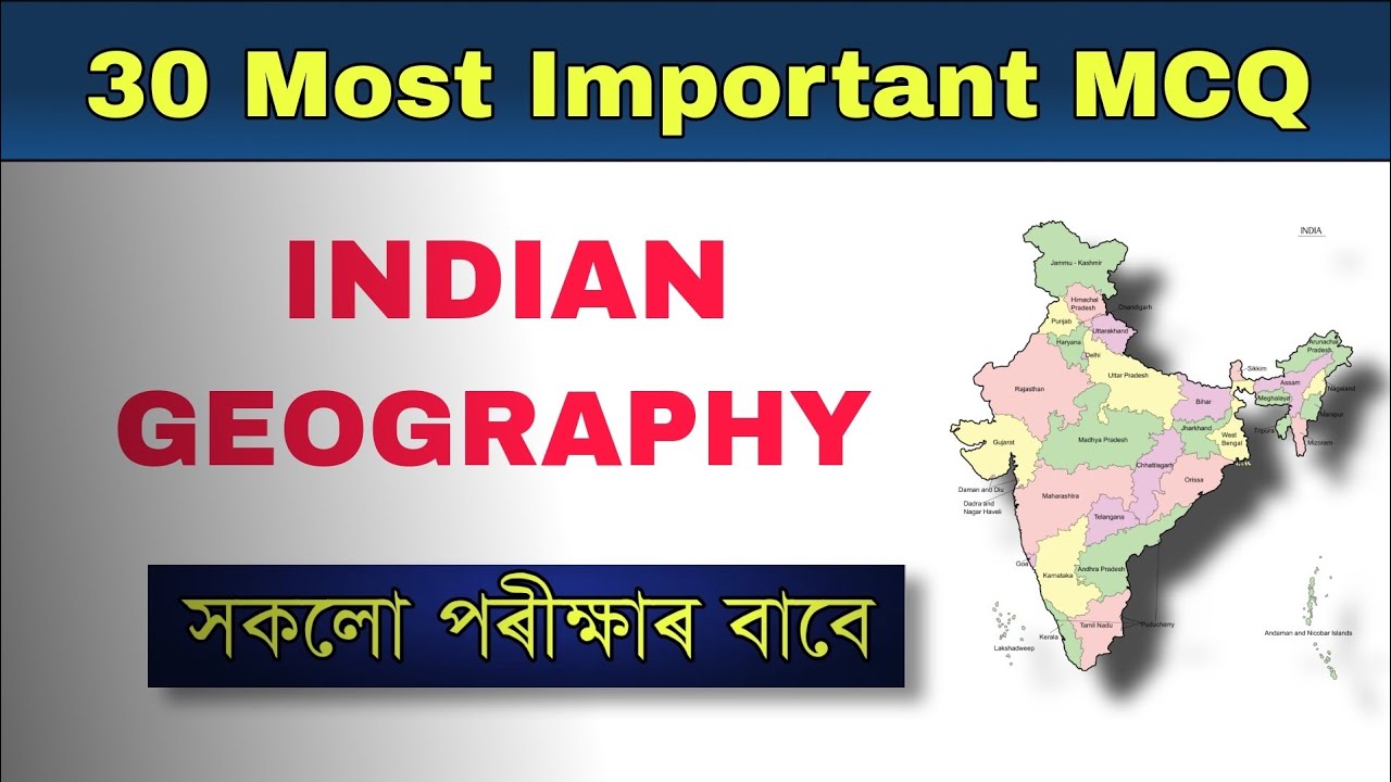 30 Important Indian Geography Questions || Assam Police, Assam TET, Entrance Etc. All Exam
