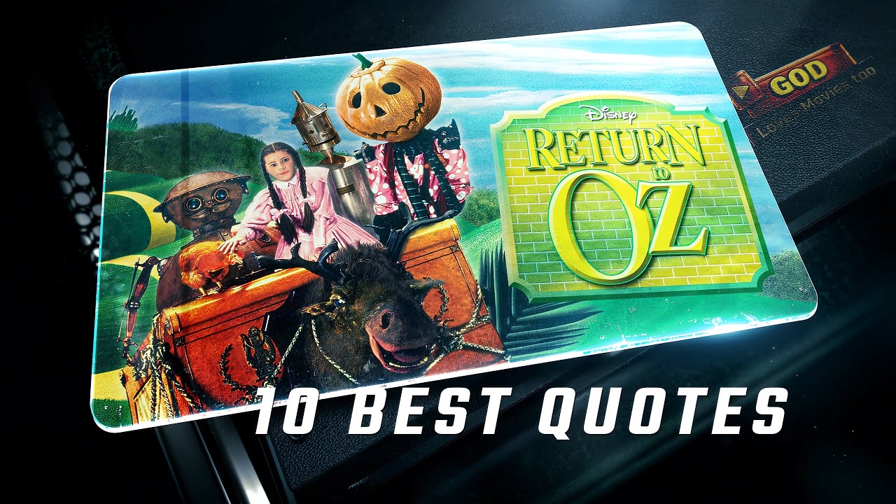 Return to Oz 1985 | 10 Best Quotes
