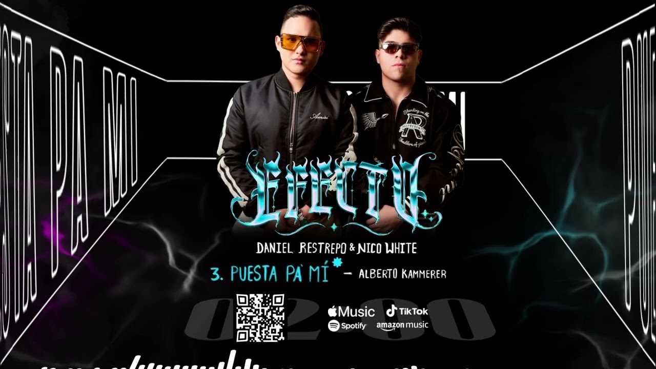 PUESTA PA' MI - Daniel Restrepo & Nico White - #EFECTO