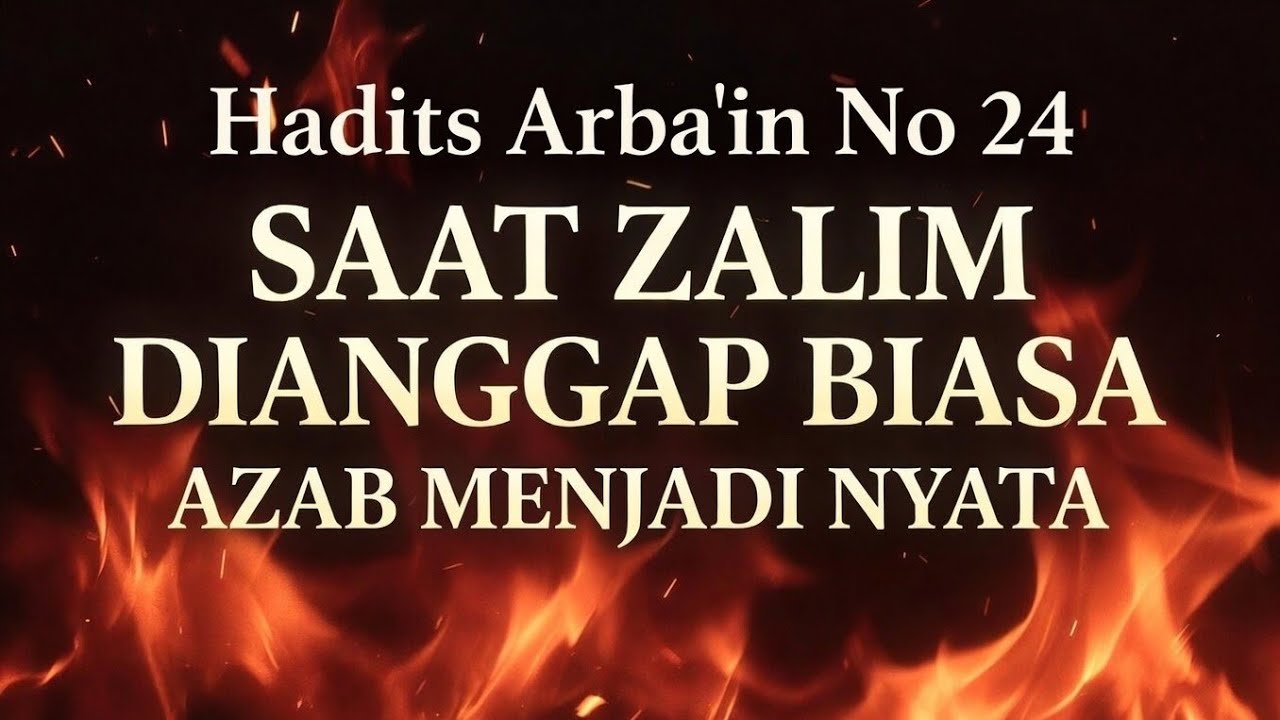 MASALAH YANG PALING BESAR ADALAH HIDAYAH, Bukan Kelaparan Dan Kemiskinan, FULL Hadits Arba'in No 24