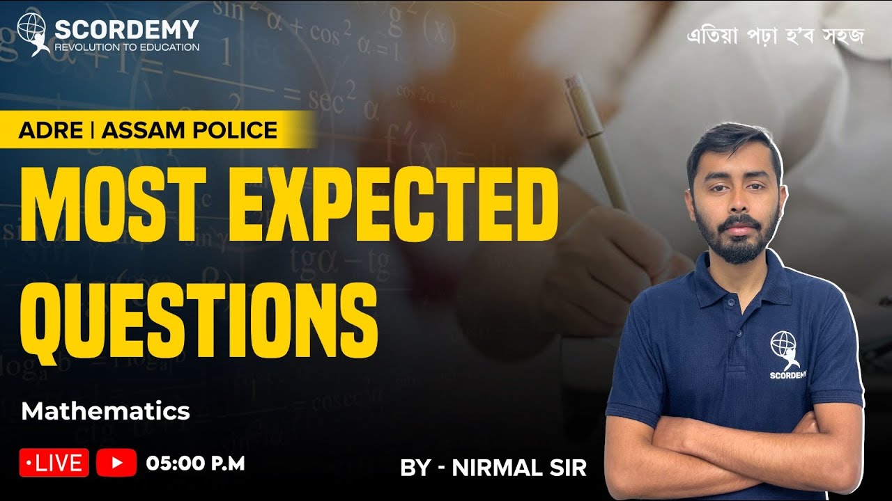 ADRE | ASSAM POLICE | MOST EXPECTED QUESTIONS Mathematics | BY NIRMAL SIR | SCORDEMY