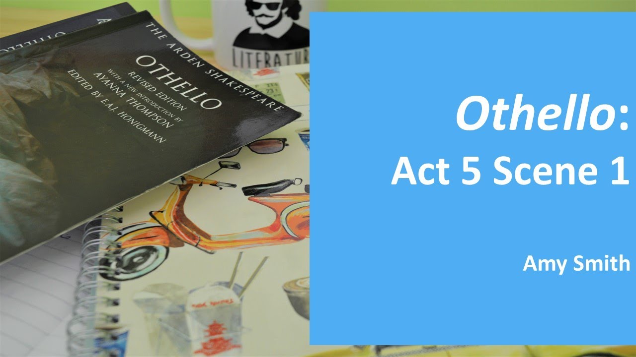 Отелло 31: Акт 5 Сцена 1 Анализ