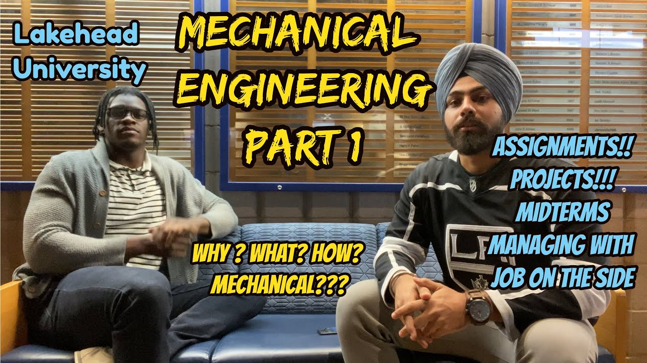 Mechanical Engineering In Canada | Engineering in Lakehead University | Study experience | Part 1