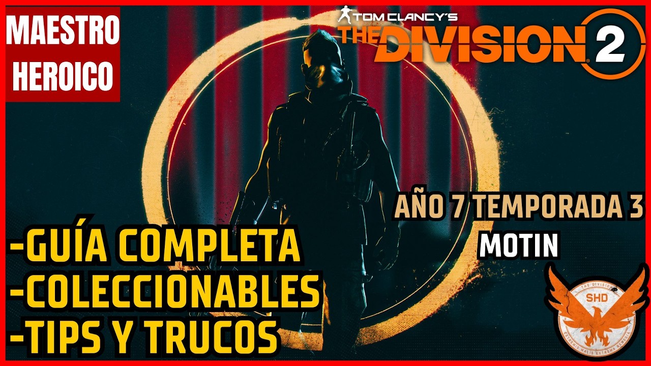 THE DIVISION 2 | COMO COMPLETAR LA MISION CLIMAX CABALLO DE HIERRO: GENERAL ANDERSON | Y7S3 MOTIN