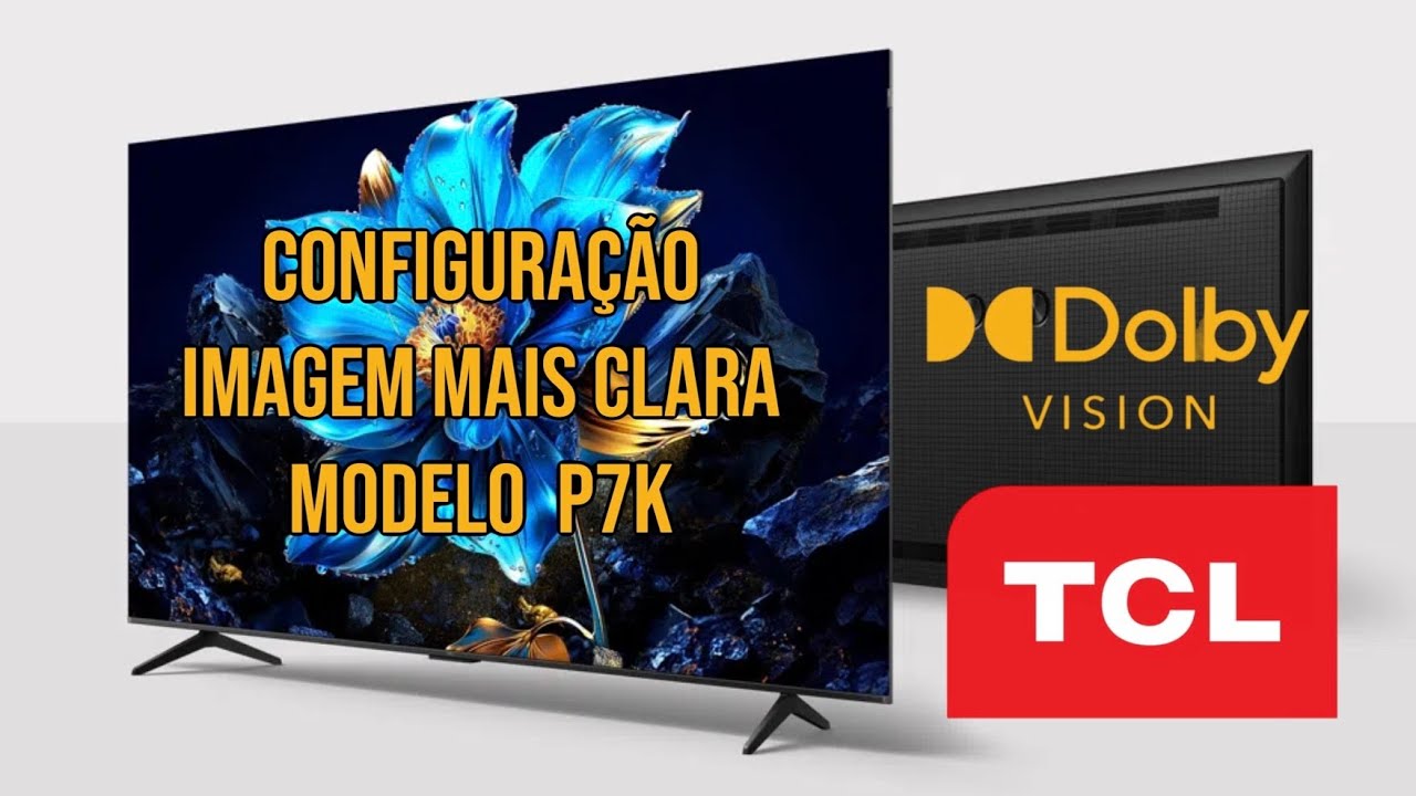 Configurando o Dolby Vision Modo Brilhante na TV TCL P7K