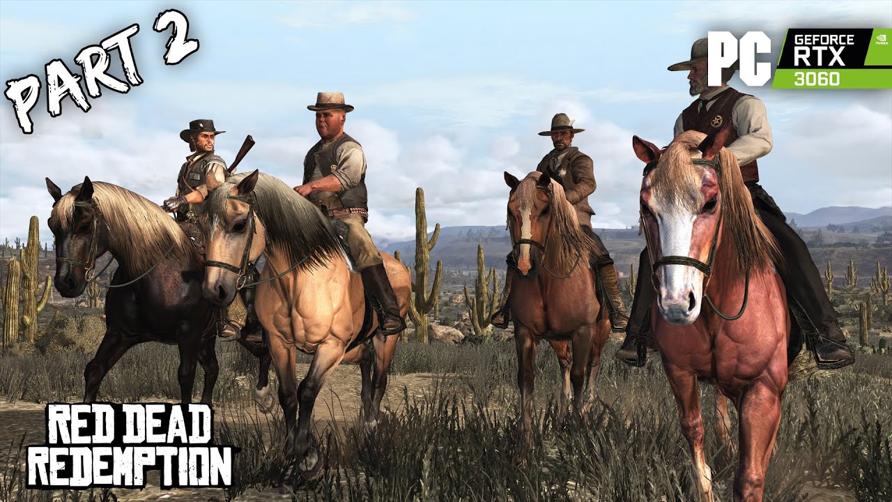 RED DEAD REDEMPTION 1 PC Gameplay Walkthrough - Part 2