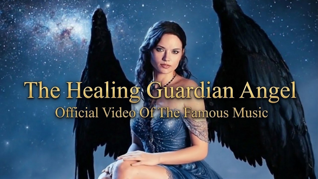 ♥The Healing Guardian Angel♥ - Official Video 2026