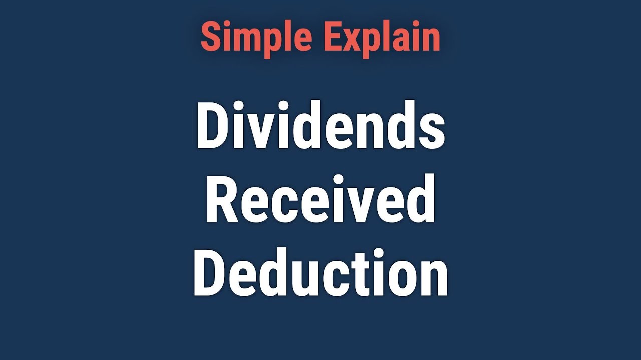 What Is the Dividends Received Deduction (DRD)?