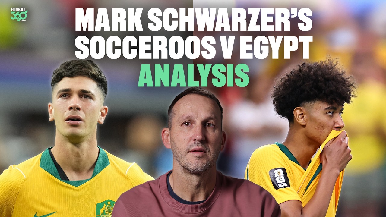 Australia v Egypt ANALYSIS | Mark Schwarzer on Popovic's GK gamble, tactics & Socceroos' World Cup