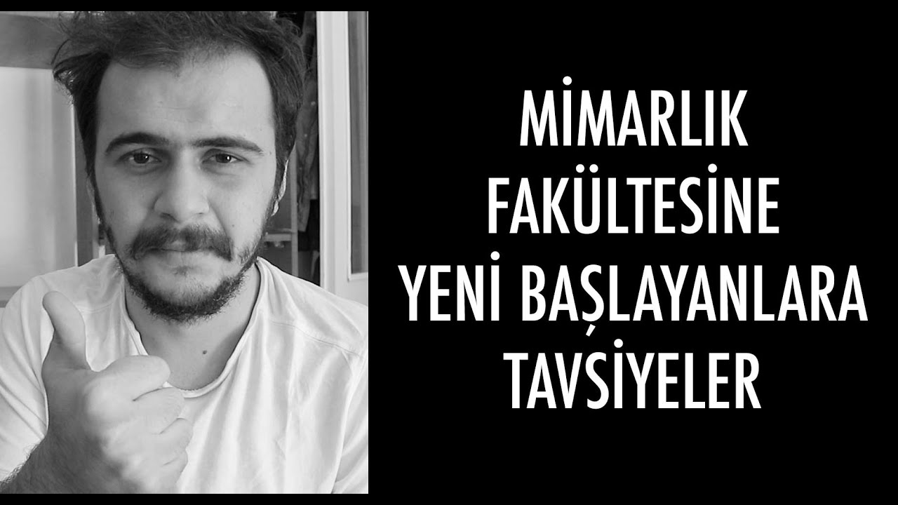 Mimarlık Fakültesine Yeni Başlayanlara Tavsiyeler