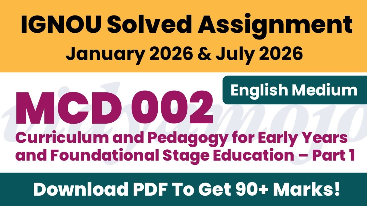IGNOU MCD 002 Solved Assignment 2026-27 English Medium PDF Download | PGDECFE Post Graduate Diploma