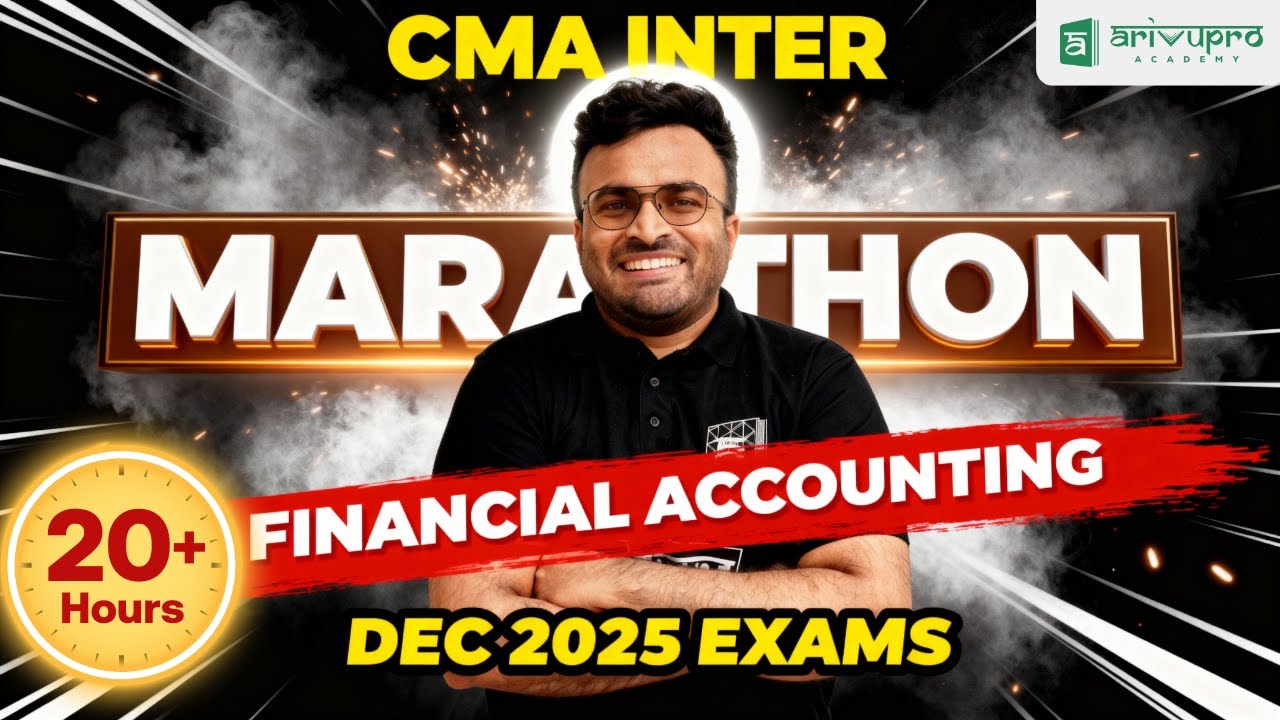 CMA Inter Financial Accounting Marathon Part 1 🔥 Dec 2025 Full Revision | Arivupro