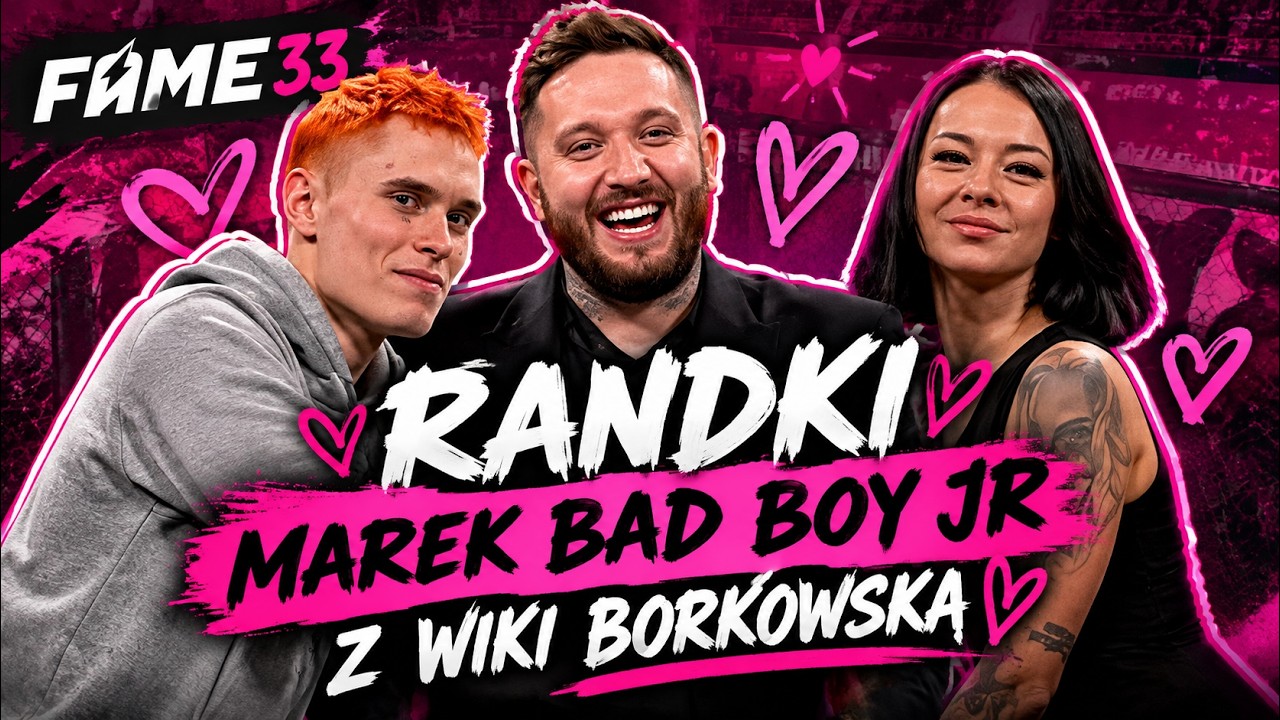 FAME MMA 33 RANDKI MAREK BAD BOY JR I WIKI BORKOWSKA *NAJLEPSZE MOMENTY* #famemma