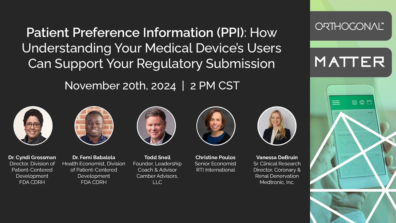 Webinar: Patient Preference Information (PPI): Supporting Medical Device Regulatory Submissions