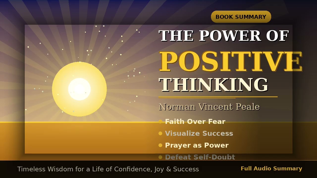 The Power of Positive Thinking by Norman Vincent Peale |Full Book Summary & Life-Changing Principles