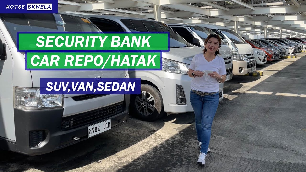 CAR REPO/HATAK SUV VAN SEDAN | SECURITY BANK | UPDATE