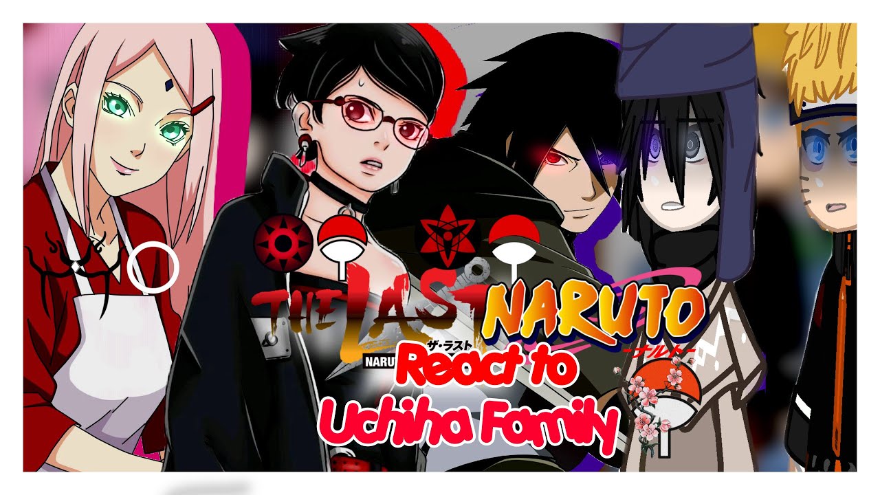 Team 7+Hinata the Last react to Uchiha Family(Sarada Uchiha+Sasusaku)/Spoilers!/GachaReaction/Naruto