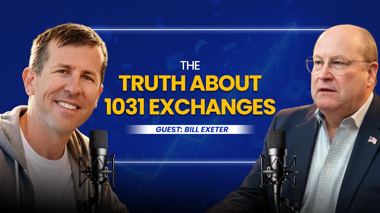 How 1031 Exchanges Really Work | Bill Exeter on Real Estate & Wealth Strategy | Brian Tague Podcast