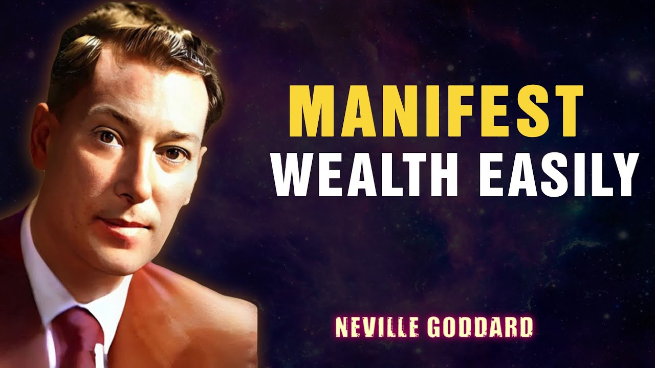 MANIFEST WEALTH EASILY | NEVILEE GODDARD
