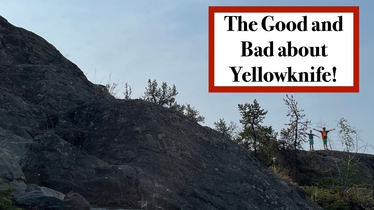 Pros and Cons of Living in Yellowknife in 2025