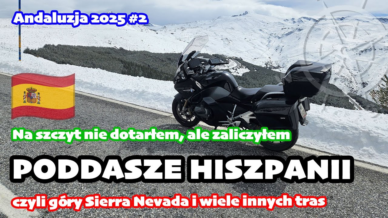 Poddasze Hiszpanii zaliczone, czyli góry Sierra Nevada i inne fajne miejsca | Andaluzja 2025 odc. 2