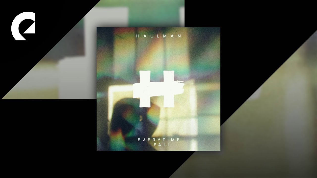 Hallman - Everytime I Fall