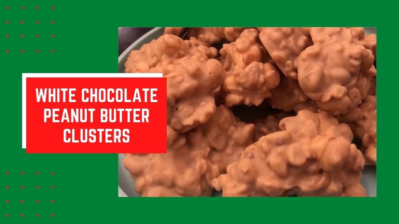 White Chocolate Peanut Butter Clusters (Avalanche Cookies) | No-Bake Cookies | Holiday Baking