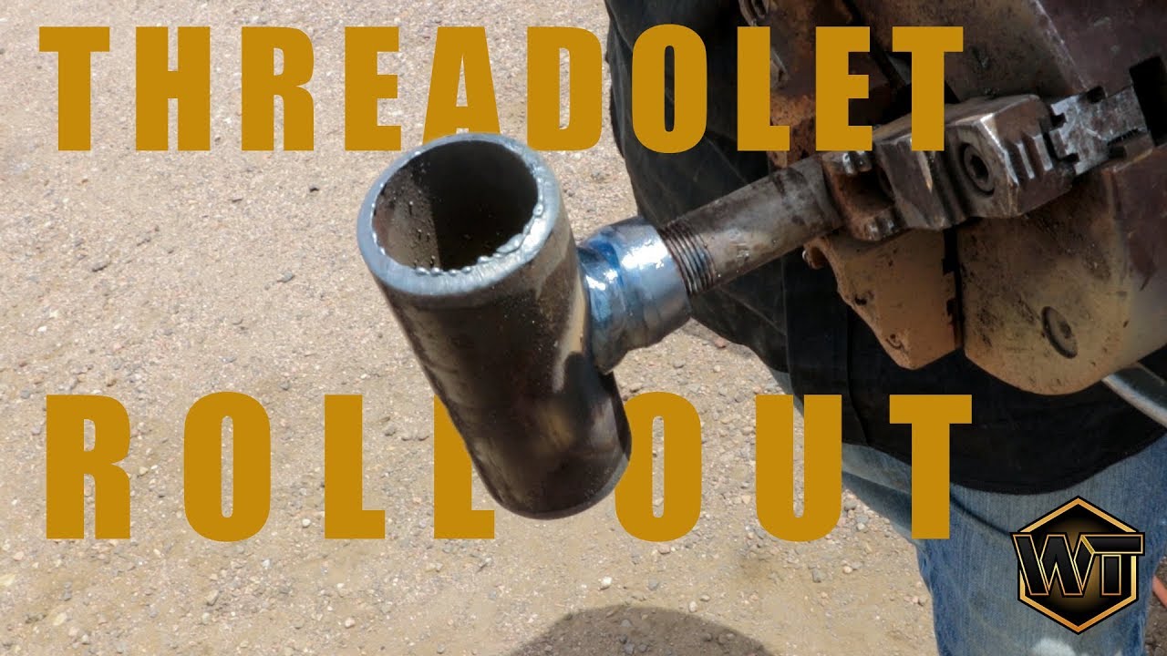 Roll Out Threadolet with Schofield Welding