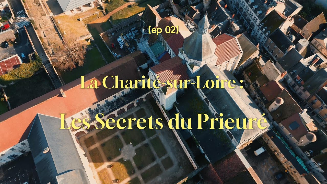 Les Mystères du Prieuré de La Charité-sur-Loire