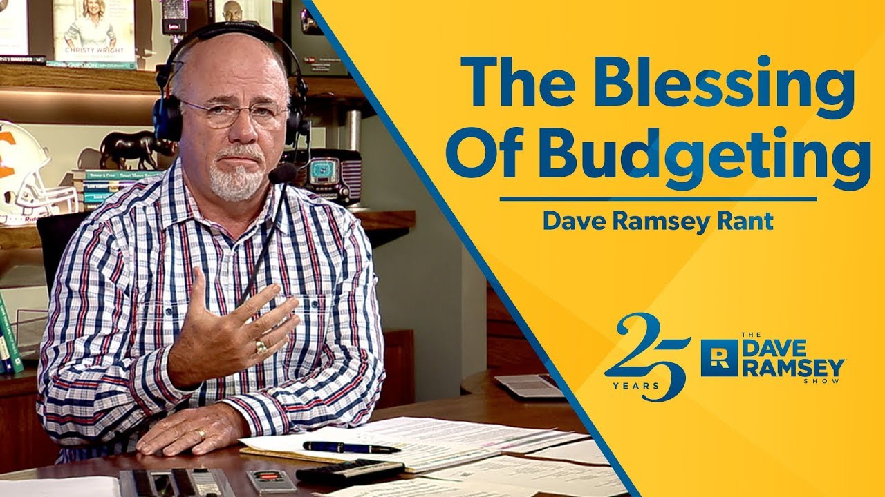 The Blessing Of Budgeting - Dave Ramsey Rant