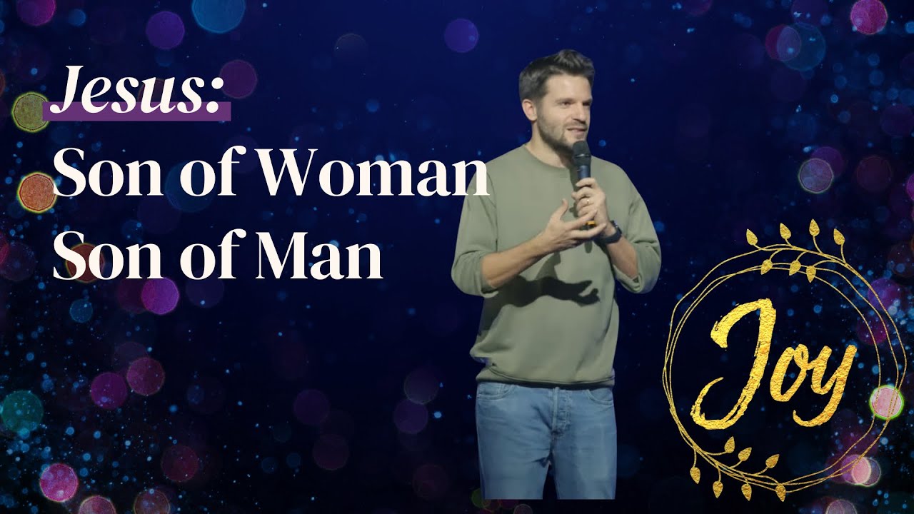 Jesus: Son of Woman and Son of Man – Ben Bluemel | Freedom Church Jersey