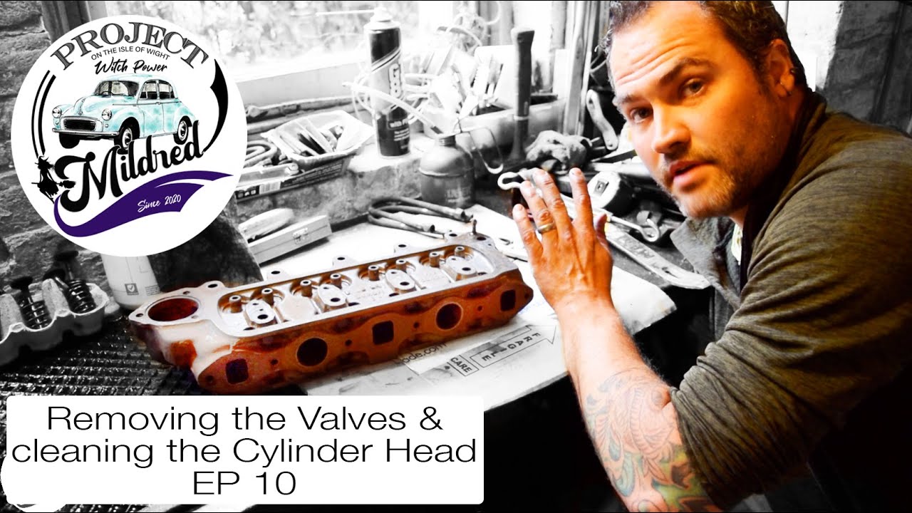 Morris Minor, Removing the Valves and cleaning the cylinder head. Project Mildred EP 10