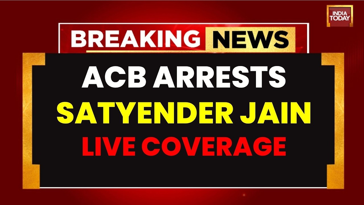 Satyendar Jain Arrest LIVE: Delhi Jal Board Scam Explained | AAP | ACB | Kejriwal | Atishi