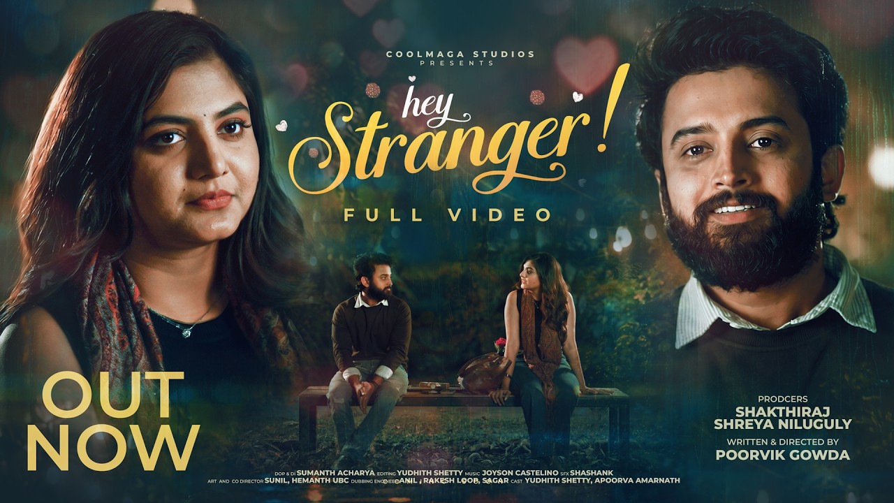 Hey Stranger Official 4K Full Video | Yudhith Shetty | Apurva Amaranath | Poorvik gowda #comedy