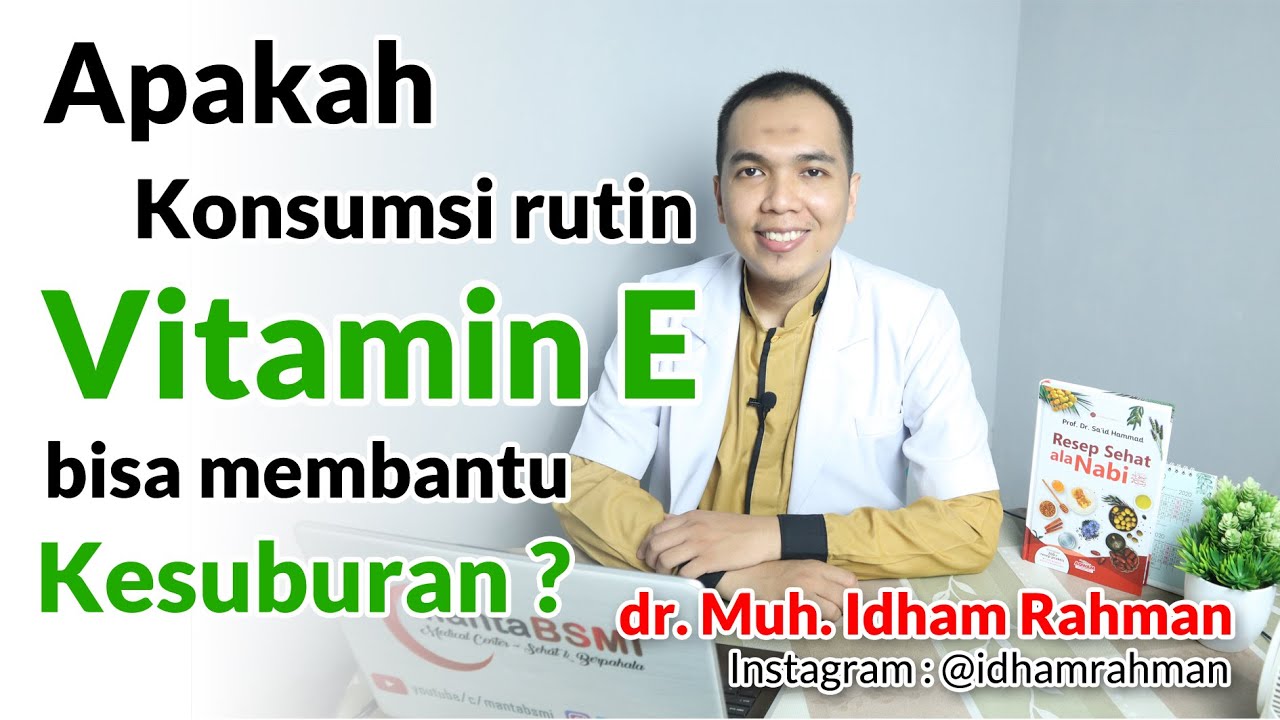 Vitamin / obat untuk kesuburan wanita dan Pria - Hal yang perlu anda tahu tentang Vitamin E