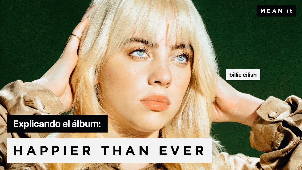 El verdadero problema con el cuerpo de Billie Eilish | Análisis: Happier Than Ever | MEAN it