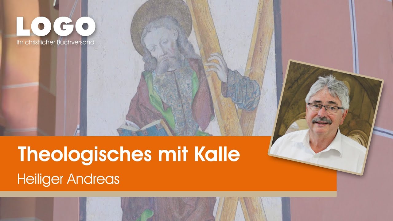 Heiliger Andreas (Apostel) ▶ Theologisches mit Kalle | LOGO Buchversand