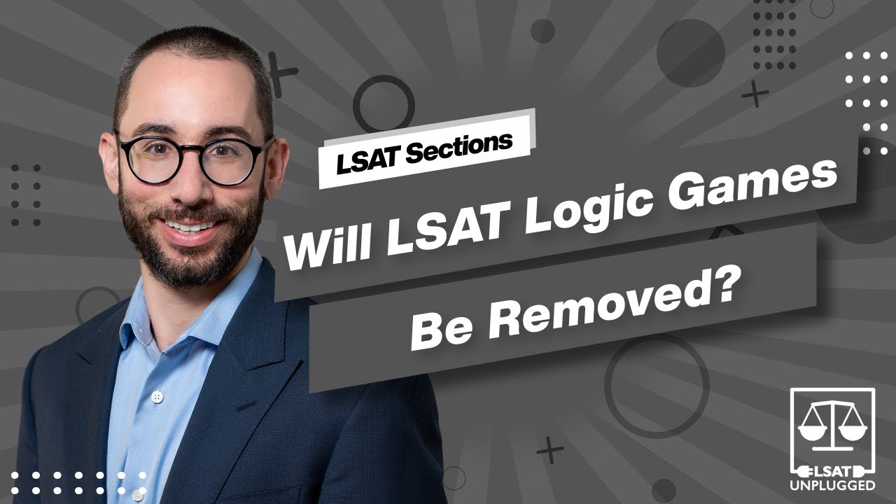 Will LSAT Logic Games Be Removed?