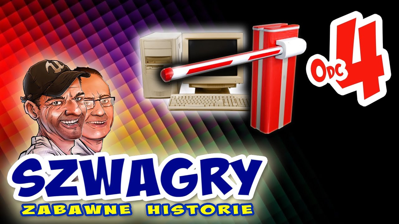 Szwagry 4 - Szlaban.