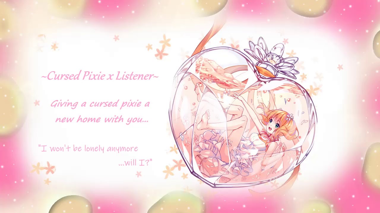 Cursed Pixie x Listener~ Giving the girl a home...