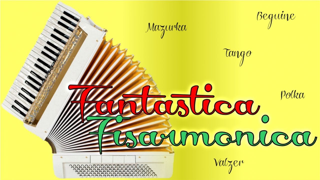 Fantastica fisarmonica - 1 ora fisa italiana (valzer, mazurca, polca, tango, fox)