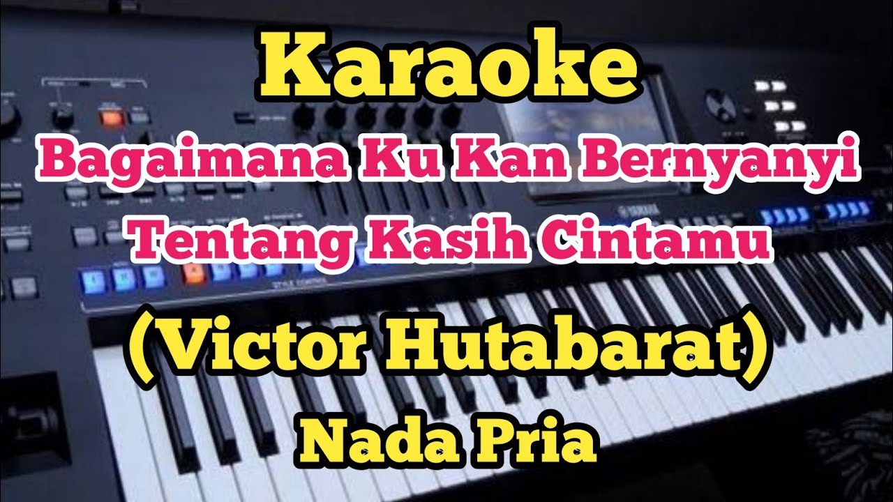 Karaoke Bagaimana Ku Kan Bernyanyi - Victor Hutabarat